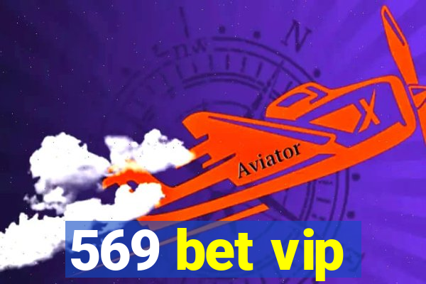 569 bet vip